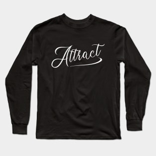 Attract | Attract with Style Long Sleeve T-Shirt